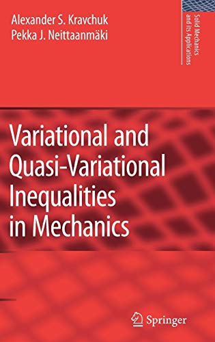 Variational and Quasi-Variational Inequalities in Mechanics (Solid Mechanics and Its Applications, 147, Band 147)