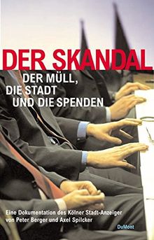 Der Skandal: Der Müll, die Stadt und die Spenden