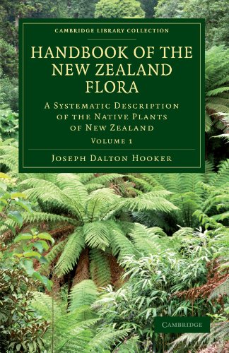 Handbook of the New Zealand Flora 2 Volume Set: Handbook of the New Zealand Flora, Volume 1: A Systematic Description of the Native Plants of New ... Library Collection - Botany and Horticulture)