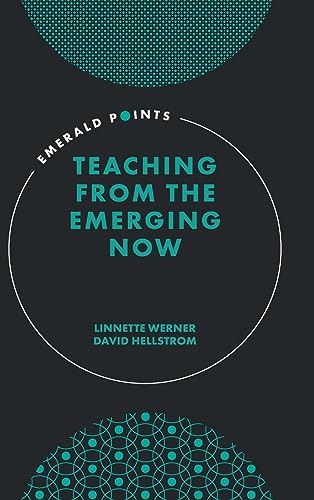 Teaching from the Emerging Now (Emerald Points)