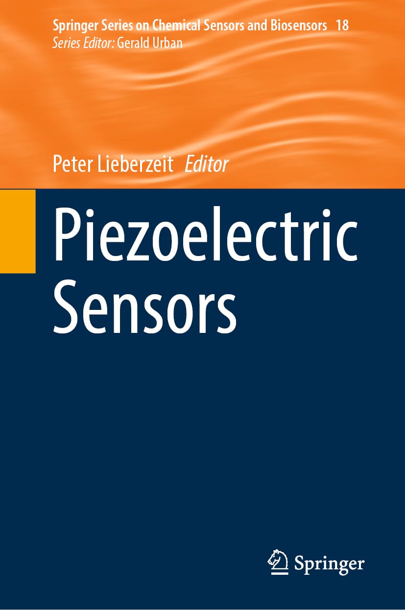 Piezoelectric Sensors (Springer Series on Chemical Sensors and Biosensors, 18, Band 18)
