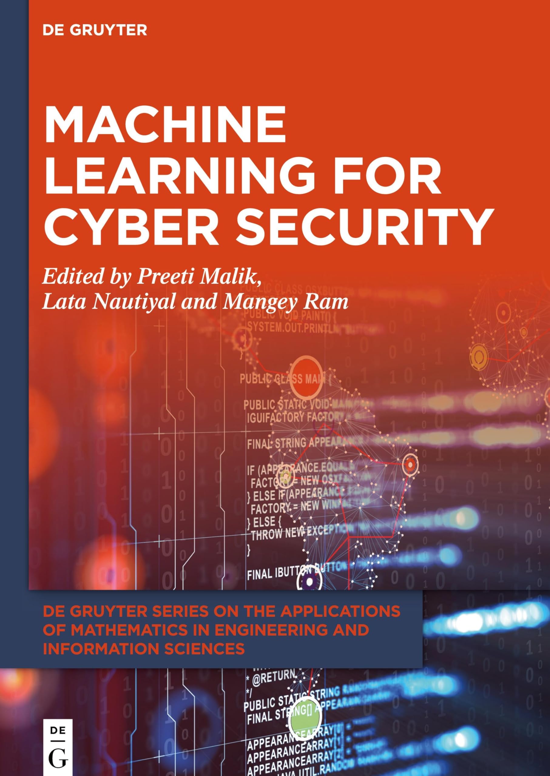 Machine Learning for Cyber Security (De Gruyter Series on the Applications of Mathematics in Engineering and Information Sciences, 15)