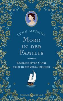 Mord in der Familie: Beatrice Hyde-Clare gräbt in der Vergangenheit