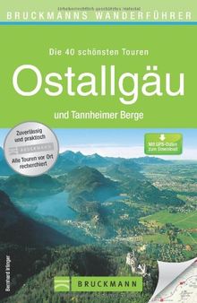 Ostallgäu und Tannheimer Berge: Die 40 schönsten Touren