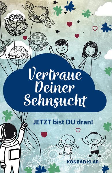 Vertraue deiner Sehnsucht: JETZT bist DU dran!