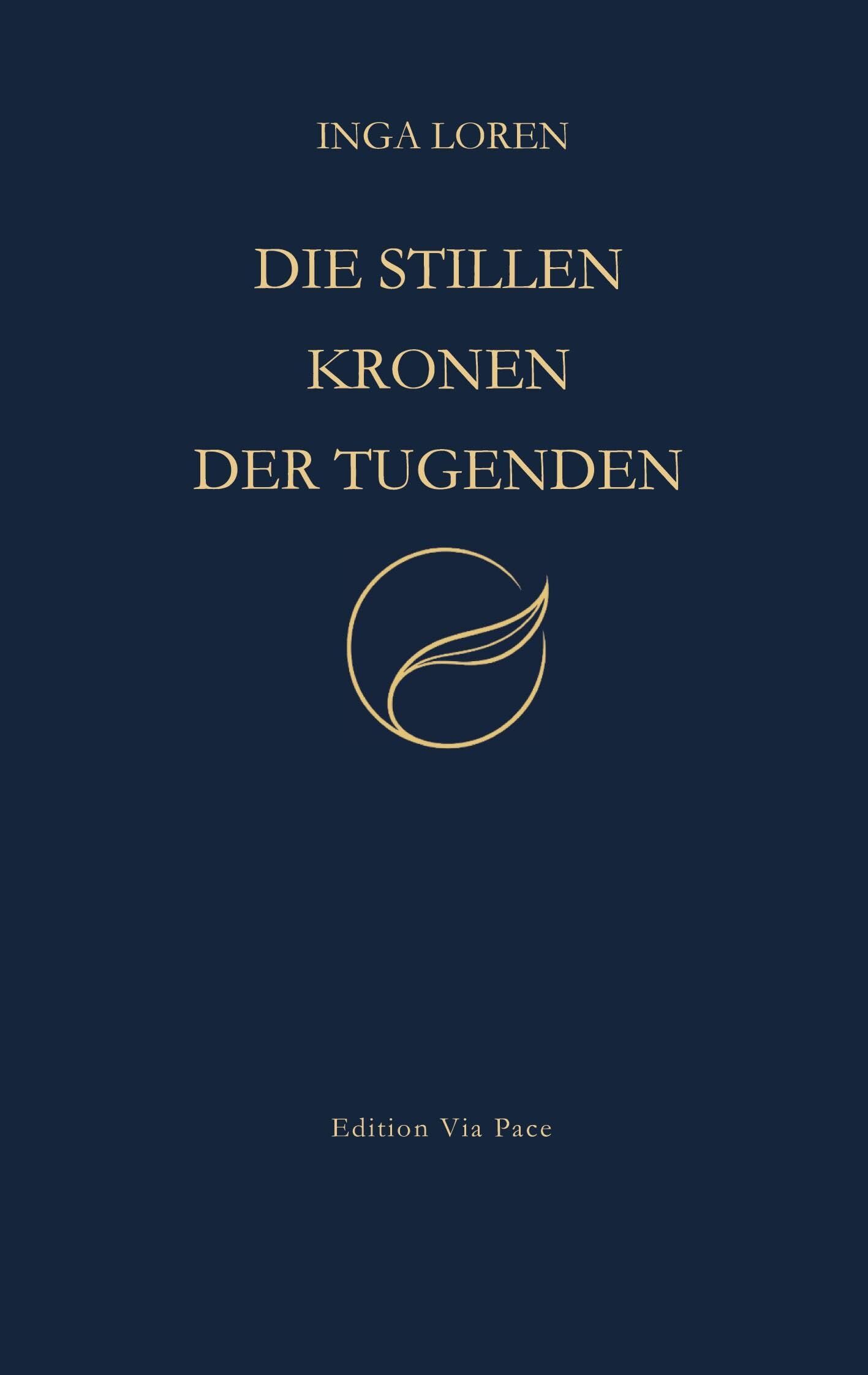Die stillen Kronen der Tugenden - Neuware