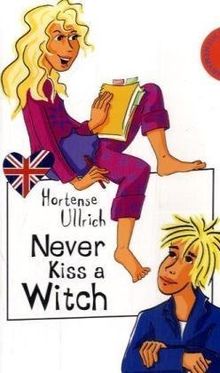 Never Kiss a Witch!