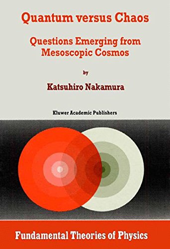 Quantum versus Chaos: Questions Emerging from Mesoscopic Cosmos (Fundamental Theories of Physics)