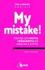 My mistake ! : toutes les fautes fréquentes en anglais à éviter