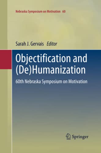 Objectification and (De)Humanization: 60th Nebraska Symposium on Motivation
