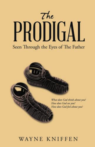 The Prodigal: Seen Through the Eyes of The Father