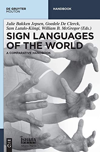 Sign Languages of the World: A Comparative Handbook (De Gruyter Handbook)