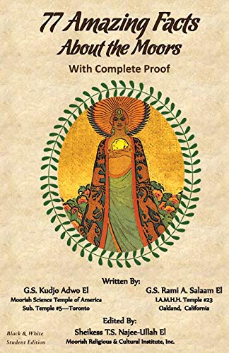 77 Amazing Facts About the Moors With Complete Proof: Black & White Student Edition: Black and White Student's Edition
