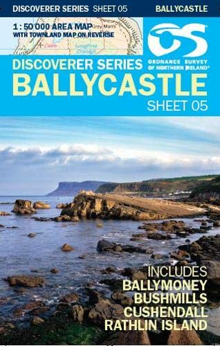 OS Eire 50T. Ballycastle Blatt 05 1:50 000: includes Ballymoney, Bushmills, Cushendall, Rathlin Island (Discoverer Series)
