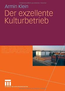 Der exzellente Kulturbetrieb