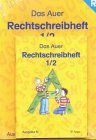 Das Auer Rechtschreibheft - Arbeitsheft für die 1./2. Klasse: Ausgabe N - Ausgabe für Rechtshänder