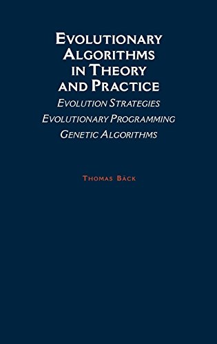 Evolutionary Algorithms in Theory and Practice: Evolution Strategies, Evolutionary Programming, Genetic Algorithms