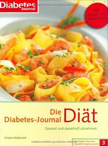 Die Diabetes-Journal-Diät: Gesund und dauerhaft abnehmen