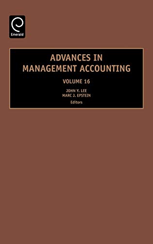 Adv in Man Accounting Vol16 (Advances in Management Accounting, 16, Band 16)