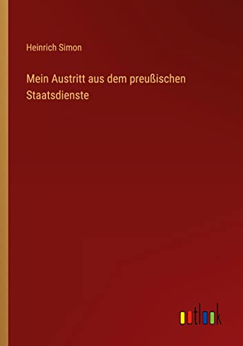 Mein Austritt aus dem preußischen Staatsdienste