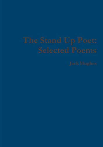 The Stand Up Poet: Selected Poems
