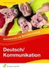 Deutsch/Kommunikation - Berufsschule und Berufsfachschule: Arbeitsbuch