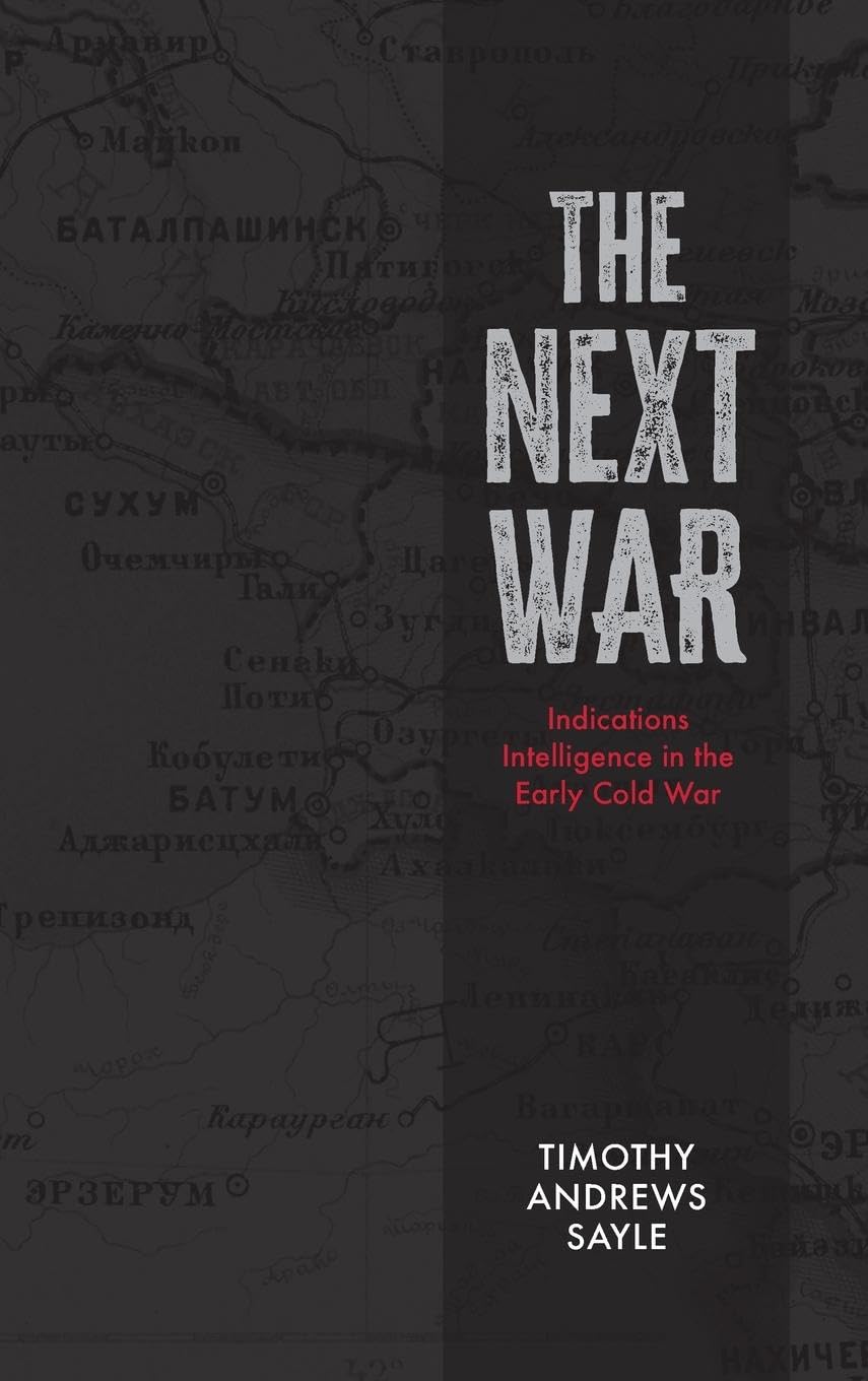 Next War: Indications Intelligence in the Early Cold War (Beyond Boundaries)