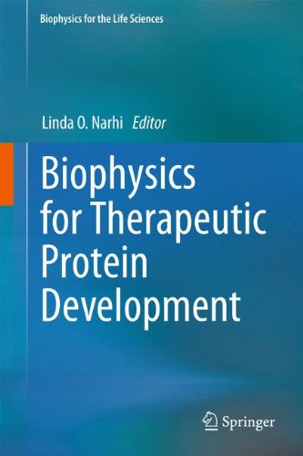 Biophysics for Therapeutic Protein Development (Biophysics for the Life Sciences)
