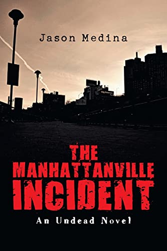 The Manhattanville Incident: An Undead Novel
