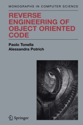 Reverse Engineering of Object Oriented Code (Monographs in Computer Science)