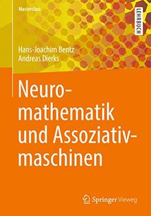 Neuromathematik und Assoziativmaschinen (Masterclass)