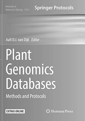 Plant Genomics Databases: Methods and Protocols (Methods in Molecular Biology, Band 1533)