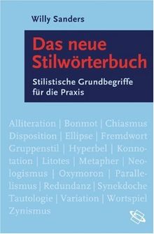 Das neue Stilwörterbuch. Stilistische Grundbegriffe für die Praxis