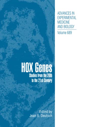 Hox Genes: Studies from the 20th to the 21st Century (Advances in Experimental Medicine and Biology, Band 689)