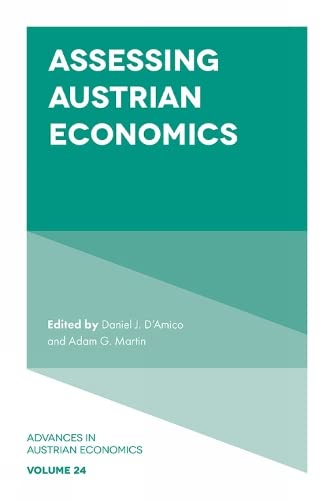 Assessing Austrian Economics (Advances in Austrian Economics, 24, Band 24)