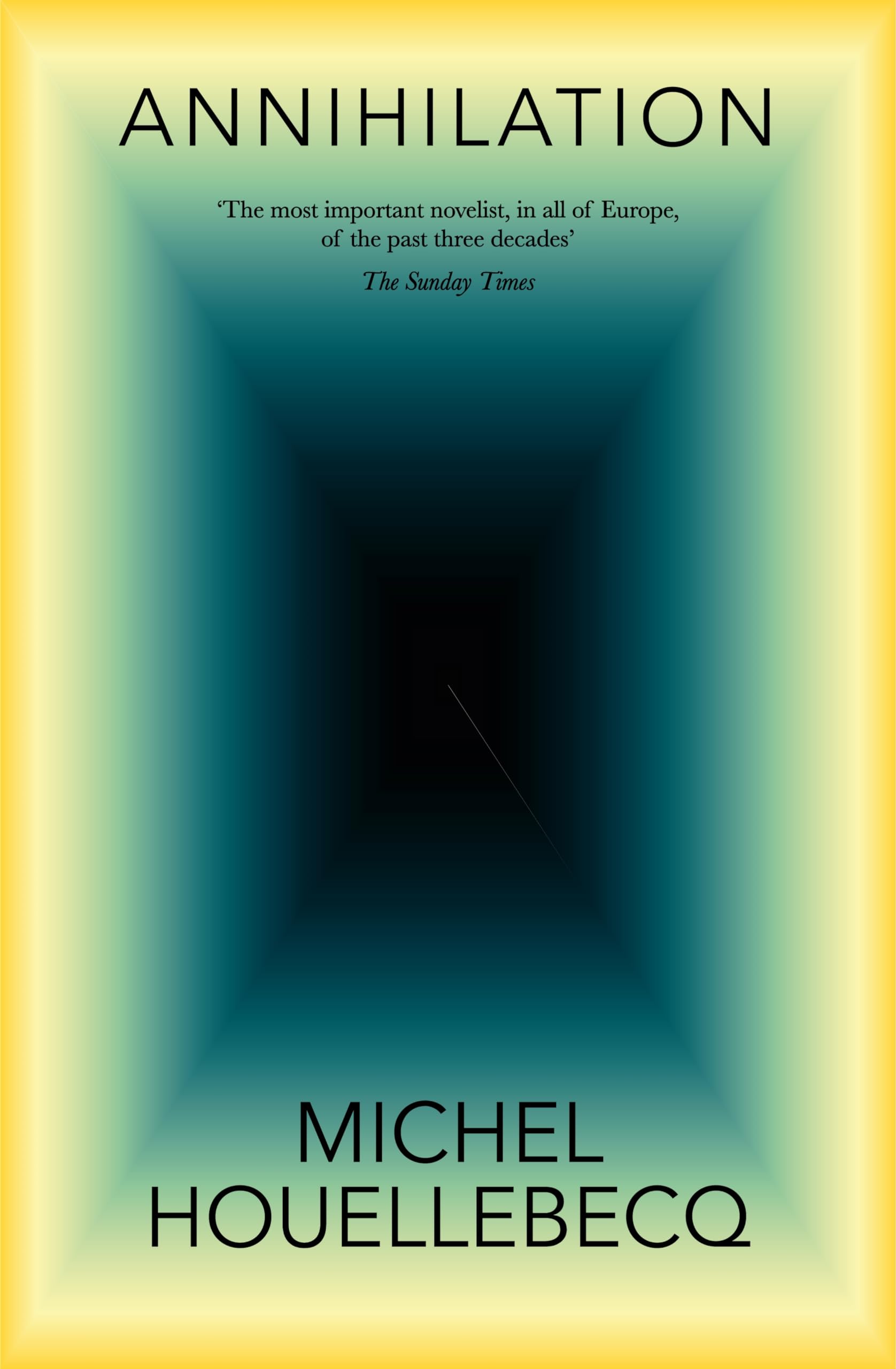 Michel Houellebecq Annihilation, The International No. 1 Bestseller