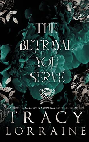 Tracy Lorraine The Betrayal You Serve, Special Print Edition (Maddison Kings University, Special Edition, Band 3)