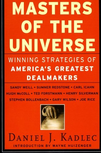 Masters of the Universe: Winning Strategies of America's Greatest Dealmakers
