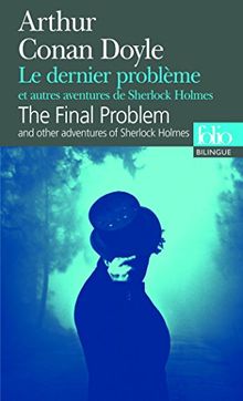 Le dernier problème : et autres aventures de Sherlock Holmes. The final problem : and other adventures of Sherlock Holmes