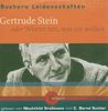 Suchers Leidenschaften: Gertrude Stein oder Wörter tun, was sie wollen