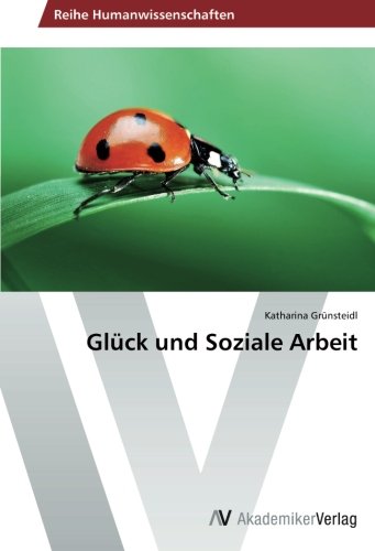 Glück und Soziale Arbeit