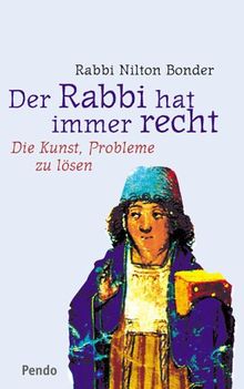 Der Rabbi hat immer recht. Die Kunst, Probleme zu lösen.