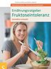 Ernährungsratgeber Fruktoseintoleranz: Genießen erlaubt