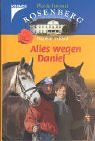 Alles wegen Daniel Pferde-Internat Rosenberg. (Ab 10 J.).