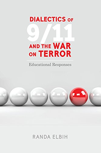 Dialectics of 9/11 and the War on Terror: Educational Responses (Counterpoints / Studies in Criticality, Band 360)