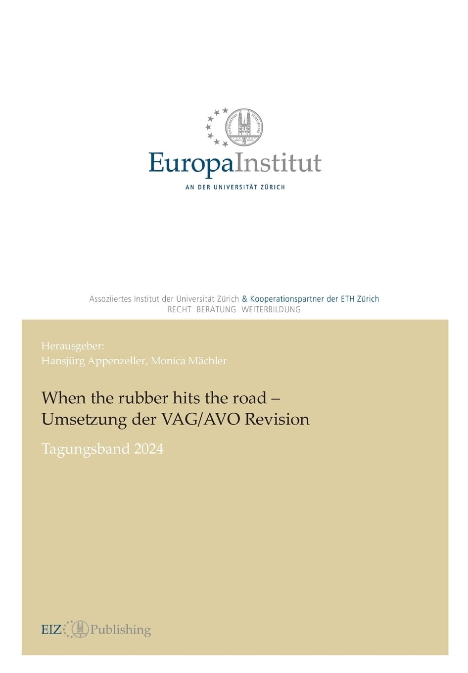 When the rubber hits the road – Umsetzung der VAG/AVO Revision: Tagungsband 2024 (EIZ Publishing)