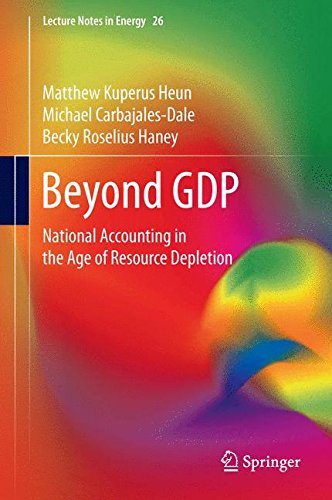 Beyond GDP: National Accounting in the Age of Resource Depletion (Lecture Notes in Energy)