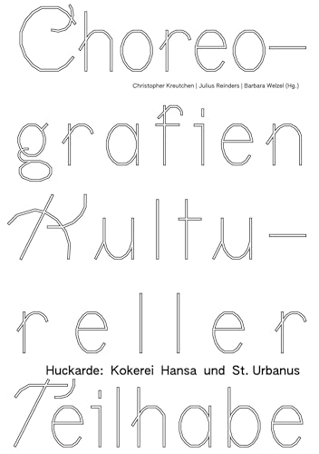 Choreografien Kultureller Teilhabe: Huckarde: Kokerei Hansa und St. Urbanus