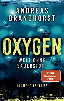 Oxygen: Welt ohne Sauerstoff. Klimathriller