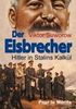 Der Eisbrecher: Hitler in Stalins Kalkül